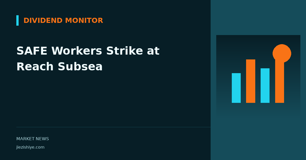 SAFE Workers Strike at Reach Subsea